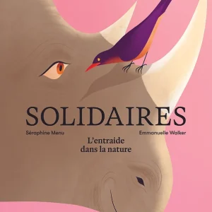 Solidaires - L'entraide dans la nature