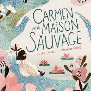 Carmen et la maison sauvage