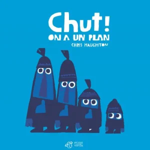 Chut! On a un plan (tout carton)