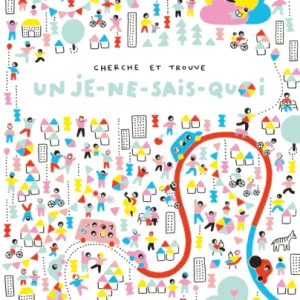 Cherche et trouve un je-ne-sais-quoi