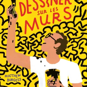 Dessiner sur les murs - Une histoire de Keith Haring
