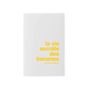 Livre à illustrer - La vie secrète des bananes