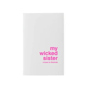 A book to illustrate - My Wicked Sister
