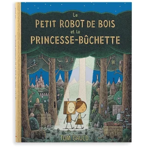 Le petit robot de bois et la princesse-bûchette