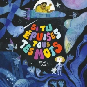 Si tu épuises tous tes mots