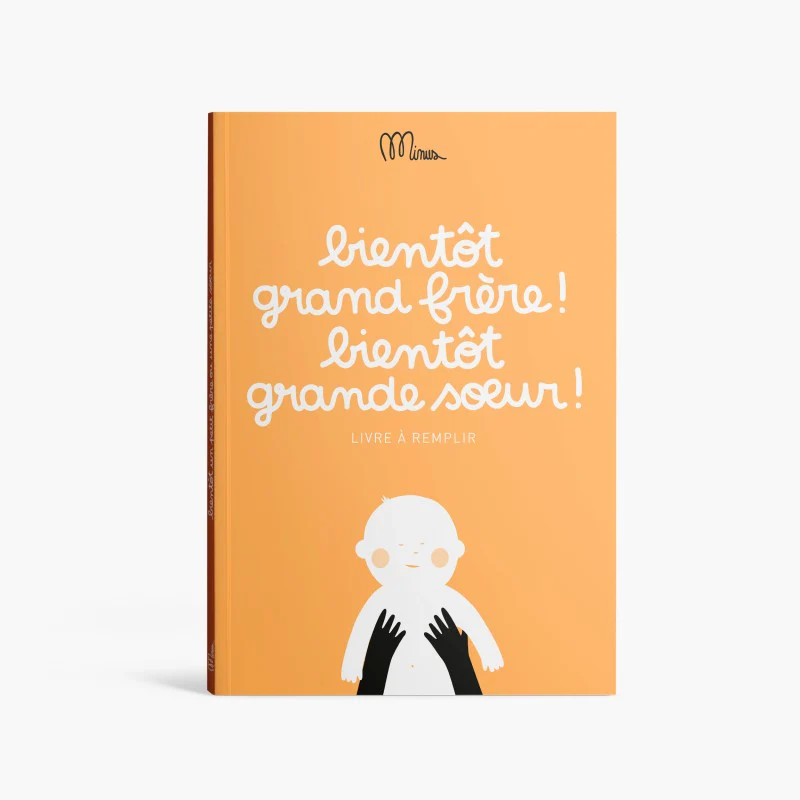 Bientôt grand frère ! Bientôt grande soeur ! - Livre à remplir à deux