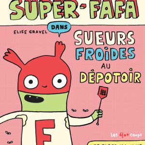 Super-Fafa - Sueurs froides au dépotoir