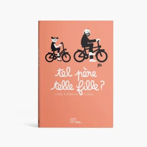 Tel père, telle fille? - Livre à remplir à deux